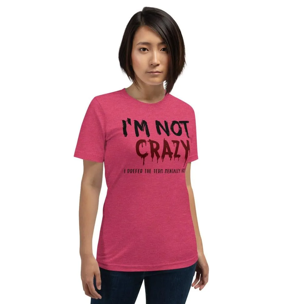 Not Crazy Short-Sleeve Unisex T-Shirt