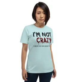 Not Crazy Short-Sleeve Unisex T-Shirt
