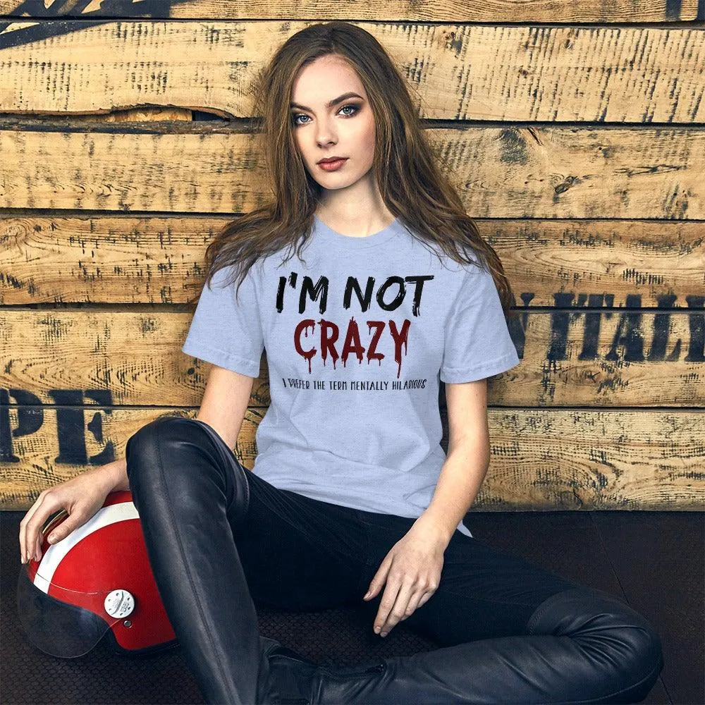 Not Crazy Short-Sleeve Unisex T-Shirt